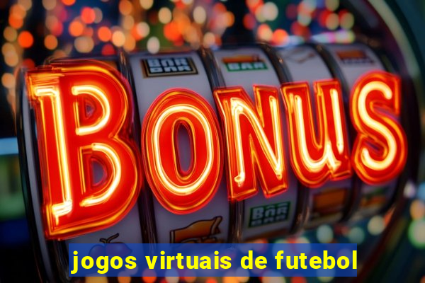 jogos virtuais de futebol